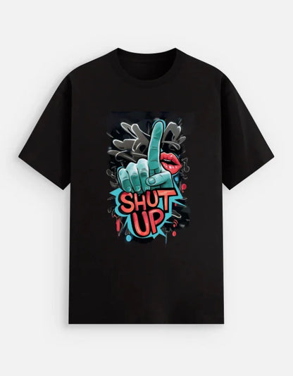 SHUT UP Unisex Stretch T-shirt - ADRO CLOTHING AND ACCESSORIES