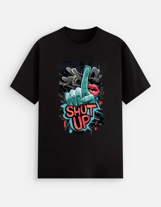 SHUT UP Unisex Stretch T-shirt - ADRO CLOTHING AND ACCESSORIES