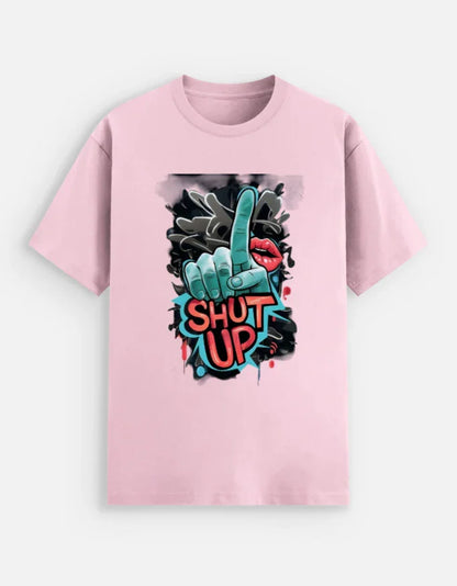 SHUT UP Unisex Stretch T-shirt - ADRO CLOTHING AND ACCESSORIES